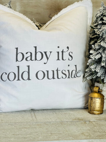 Baby it’s cold outside pillow