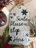 Santa please stop here sign