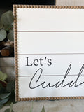 Let’s Cuddle Beaded Sign