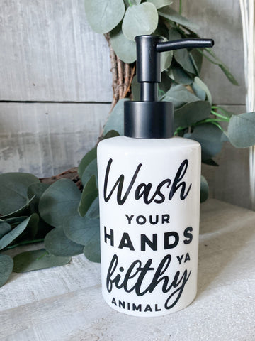 Wash Your Hands Ya Filthy Animal Soap Pump